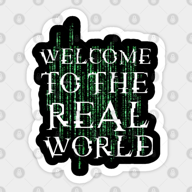 Welcome to the real world Sticker by CAUTODIPELO